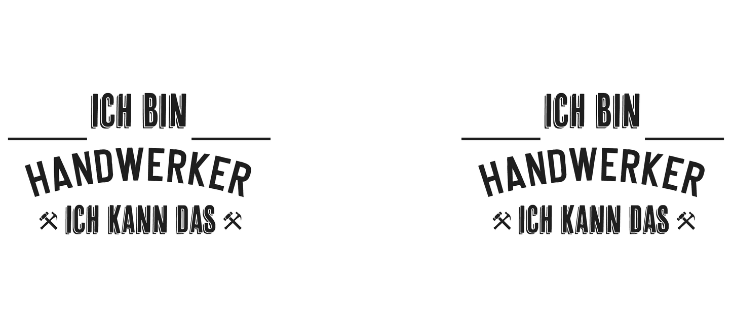 Tasse mit Spruch "Ich bin Handwerker, ich kann das" Handwerk