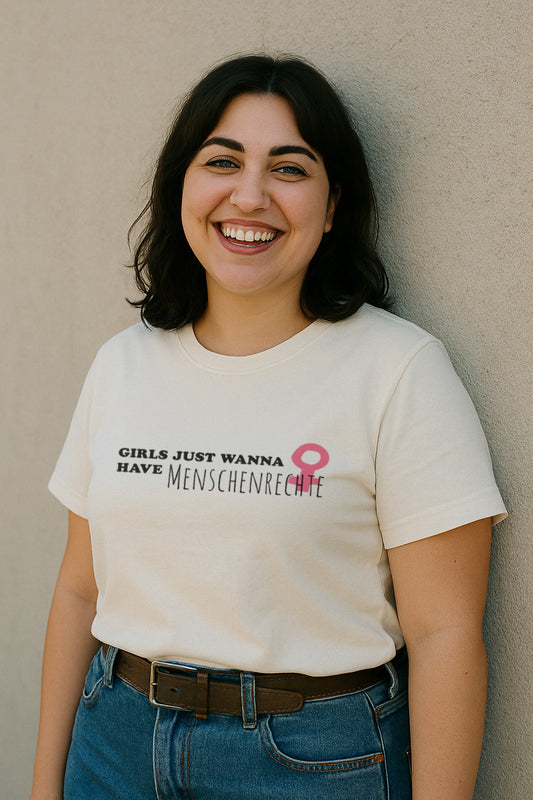 Feministisches Bio T-Shirt – „Girls just wanna have Menschenrechte“ – Statement Shirt für Frauen – Fair Fashion Unisex Shirt aus Bio-Baumwolle